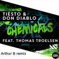 Tiësto & Don Diablo Feat. Thomas Troelsen - Chemicals (Arthur B remix) by Arthur B