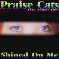 Praise Cats feat. Andrea Love - Shined on me (Arthur B remix) by Arthur B