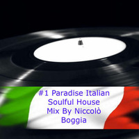 #1 Paradise Italian Soulful House  Mix By Niccolò Boggia by Niccolò Boggia