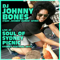 SOUL OF SYDNEY 332: DJ JOHNNY BONES (Feat. Johnny Bones's Afro) at Soul of Sydney Picnic (Sydney Festival Village - 2017 by SOUL OF SYDNEY| Feel-Good Funk Radio
