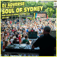 SOUL OF SYDNEY 334: DJ ADVERSE at SOUL OF SYDNEY FUNK PICNIC (Sydney Festival) - Jan 8 2017 by SOUL OF SYDNEY| Feel-Good Funk Radio