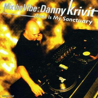 SOUL OF SYDNEY 259: Danny Krivit - Mix the Vibe - Music Is My Sanctuary  CD1 (2001) by SOUL OF SYDNEY| Feel-Good Funk Radio