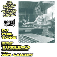 SOUL OF SYDNEY 294: Phil Toke (Soul Of Sydney DJ's) Warm up for Tuxedo (Mayer Hawthorne + Jake One) at Jam Gallery Sydney | Boogie, 80's Funk, R&amp;B Joints by SOUL OF SYDNEY| Feel-Good Funk Radio