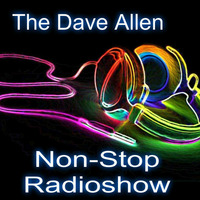The Dave Allen Non-Stop RadioShow #1 by DAVE  ALLEN