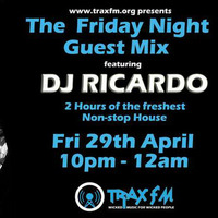 Trax FX Guest Mix Dj Ricardo 29th April 2016 by Dj Ricardo