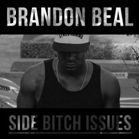 Brandon Beal - Side Bitch Issues (DJ Juice Extended Dirty) by Deejay Juice