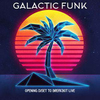 Galactic Funk - Opening to Breakbot Live @Kabardock by Galactic Funk