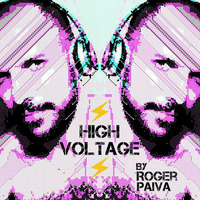 HIGH VOLTAGE - By DJ Roger Paiva by DJ Roger Paiva