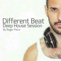  Different Beat Deep House Session - By Roger Paiva by DJ Roger Paiva
