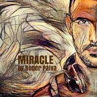 MIRACLE Podcast By Roger Paiva by DJ Roger Paiva