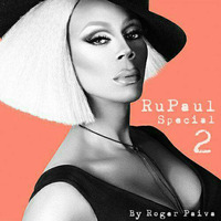 RUPAUL POP SET DRAG MIX 2 By Roger Paiva by DJ Roger Paiva