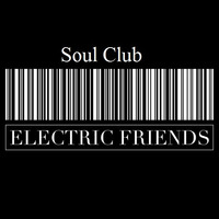 Soul Club - Noil Rago(for Electric Friends Music) by Noil Rago(theUnusual)