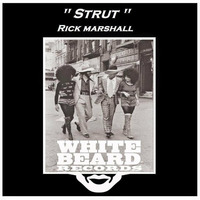 Rick Marshall - Strut (whitebeard records) by Rick Marshall