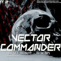 Dj Alex Strunz @ Vector Commander Tribute Set 14 years - Part 02 - 2016 by Vector Commander