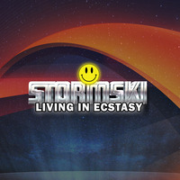 Stormski - Living in Ecstasy by Stormski