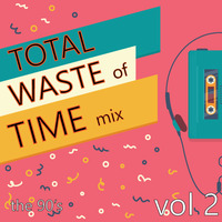 DJ Lovesax - Total waste of time mix 02 - 90s by DJ Lovesax