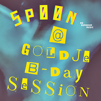 Sp00n@ GOLDJE B-Day Session by Sp00n