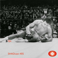 SHADcast #05 Qx by SHADUB