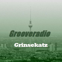 Grooveradio May 2018 Grinsekatz by GrooveClub Berlin