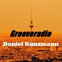 Grooveradio Jun 2018 Daniel Kunzmann by GrooveClub Berlin