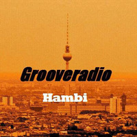 Grooveradio Jun 2018 Hambi by GrooveClub Berlin