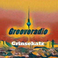 Grooveradio Oct 2018 Grinsekatz by GrooveClub Berlin