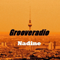 Grooveradio Jun 2019 Nadine by GrooveClub Berlin