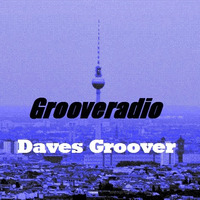 Grooveradio Feb 2020 Daves Groover by GrooveClub Berlin