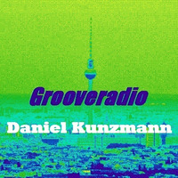 Grooveradio Jul 2020 Daniel Kunzmann by GrooveClub Berlin