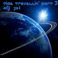DJ Pi-Time Travellin' Part 3 (vinyl) by DJ-Pi