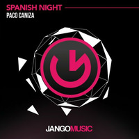 Paco Caniza - Spanish Night (Original Mix) Jango Music by Paco Caniza