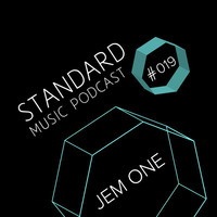 Standard Music Podcast 019 - JEM ONE by Standard Music Bucharest