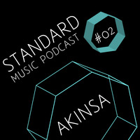 Standard Music Podcast 02 - AKINSA by Standard Music Bucharest