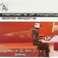 Members of Mayday - Sonic Empyre (DJ Feld & DJ Nino FX Bootleg) by Dj Nino Fx