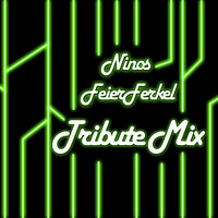 Dj Nino Fx - Ninos FeierFerkel  ( Tribute Mix ) by Dj Nino Fx