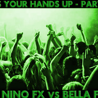 Nino Fx Vs. Bella Fx - Raise Your Hands Up Vol.11 Popcast by Dj Nino Fx
