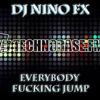 Dj Nino Fx -  Everybody Fucking Jump ( 19.12.2015 )   by Dj Nino Fx