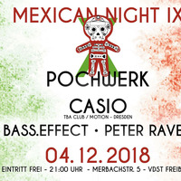 Bass.Effect | Mexican Night IX (04.12.18) by POCHWERK