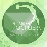 Bass.Effect | 4 Jahre Pochwerk (01.05.16) by POCHWERK
