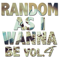 Random As I Wanna Be Vol. 4 by DJ Epic