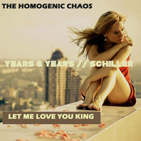 Let me love you King (Mashup by The Homogenic Chaos) by The Homogenic Chaos