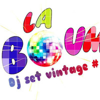 La Boum Electro - D j Set vintage - # 1