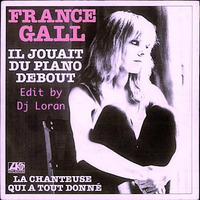 France Gall - Il jouait du piano debout - Remix by Dj Loran