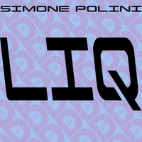 Simone Polini - Liq (Original Mix) by Simone Polini Deejay