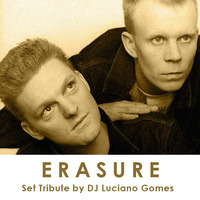 Erasure Tribute Set by DJ Luciano Gomes. by Luciano Gomes