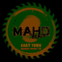 Gray Town by Mahobeats