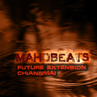 Future Extension - Chiangmai  by Mahobeats