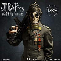 sTRAPped: a 2016 Hip Hop Mix by Jake Hoff