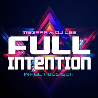 Megara vs DJ Lee - Full Intention (Infectious Edit) by Nik Import