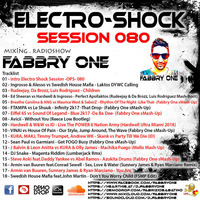 Fabbry One - Electro Shock Session 080 RadioShow2018 by Fabbry One